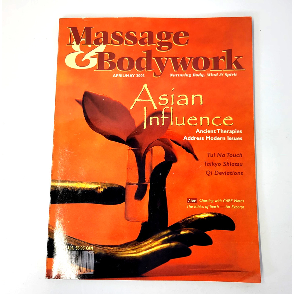 Massage & Bodywork Magazine April/May 2003 Asian Influence Back Issue‎ Massage